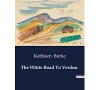 The White Road To Verdun