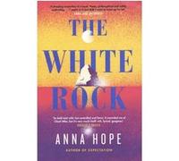 The White Rock Anna Hope (Auteur)