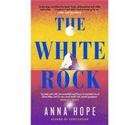 The White Rock - Anna Hope - Penguin Books Ltd - Livre en Anglais - Hardback Anna HopeAnna Hope (Auteur)