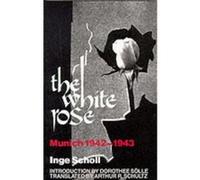 The White Rose by Inge Scholl Dorothee Solle, Inge Scholl (Auteur)