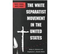 The White Separatist Movement in the United States Betty A. Dobratz, Stephanie L. Shanks-Meile (Auteur)