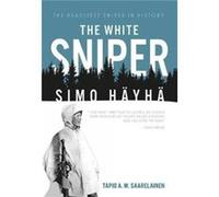 Tapio Saarelainen – The White Sniper: Simo Hayha