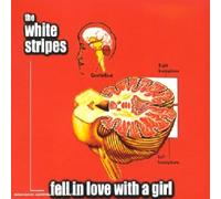 The White Stripes - Fell In Love With A Girl - Maxi CD 1