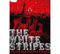 The White Stripes - Under Blackpool Lights