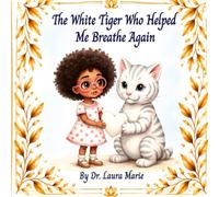 The White Tiger Who Helped Me Breathe Again