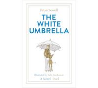 The White Umbrella: A Novel | An irresistible tale of courage, kindness - and a donkey called Pawlowa