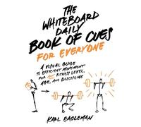The Whiteboard Daily Book of Cues for Everyone: A Visual Guide to Efficient Movement for Any Fitness Level, Age, and Discipline