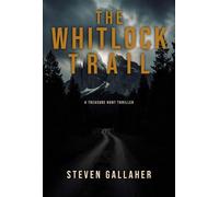 The Whitlock Trail - Steven Gallaher - Steven Gallaher - ebook (ePub) - Livre