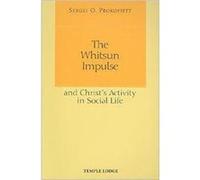 The Whitsun Impulse And Christ'S Activity In Social Life (Paperback) Sergei O Prokofieff, (Auteur)