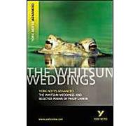 The Whitsun Weddings And Selected Poems (York Notes Advanced) English Literature Study Guide - For 2025, 2026 Exams