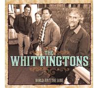 The Whittingtons - World Ain't The Same