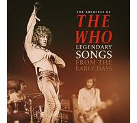 THE WHO - THE ARCHIVES OF/LEGENDARY SONGS FROM THE EARLY DAY VINYL LP NEUF
