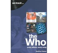 The Who: Every Album, Every Song