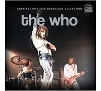The Who - Greatest Hits Live Broadcast Collection [Import]