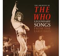 THE WHO - THE ARCHIVES OF/LEGENDARY SONGS FROM THE EARLY DAY VINYL LP NEUF