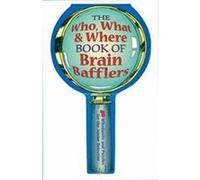 The Who, What & Where Book of Brain Bafflers Des MacHale, Jim Sukach, Joseph Resenbloom, Keith Kay, Paul Sloane (Auteur)