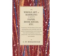The Whole Art of Marbling as applied to Paper, Book Edges, Etc