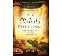 The Whole Bible Story: Everything That Happens In The Bible In Plain English