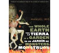 The Whole Earth Is a Garden of Monsters / Toda La Tierra Es Un Jardín De Monstruos