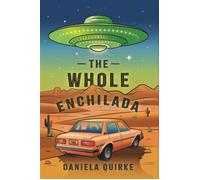 The Whole Enchilada - Daniela Quirke - DarkMatter Digital Media, LLC - ebook (ePub) - Livre