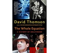 The Whole Equation: A History of Hollywood