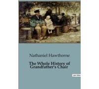 The Whole History Of Grandfather's Chair