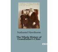 The Whole History Of Grandfather's Chair