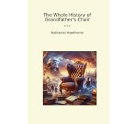 The Whole History of Grandfather's Chair