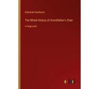 The Whole History Of Grandfather's Chair