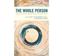 The Whole Person by Catherine E. Hoyser Jane E. Dalton Maureen P. Hall Catherine E. Hoyser (Auteur)