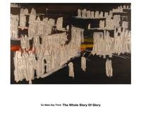 The Whole Story Of Glory