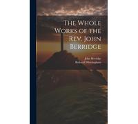 The Whole Works Of The Rev. John Berridge