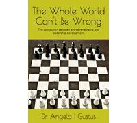 The Whole World Can't Be Wrong: The connection between entrepreneurship and leadership development.