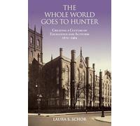 The Whole World Goes to Hunter: Creating a Culture of Excellence and Activism, 1870-1964