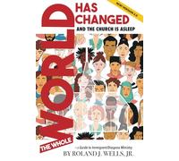 The Whole World Has Changed and the Church is Asleep: A Guide to Immigrant/Diaspora Ministry - Second Edition