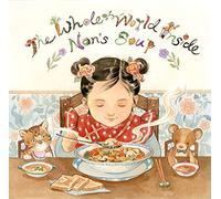 The Whole World Inside Nan's Soup