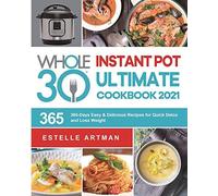 The Whole30 Instant Pot Ultimate Cookbook 2021
