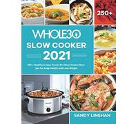 The Whole30 Slow Cooker 2021