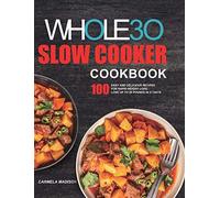The Whole30 Slow Cooker Cookbook