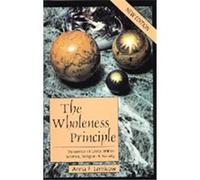 The Wholeness Principle Anna F. Lemkow (Auteur)