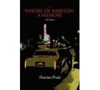The Whore Of Babylon, A Memoir