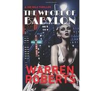 The Whore of Babylon Roberts, Warren (Auteur)