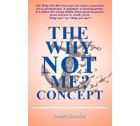 The Why Not Me? Concept