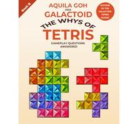 The Whys of Tetris: Gameplay Questions Answered