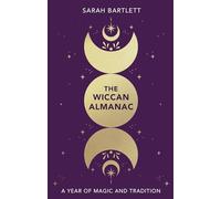 The Wiccan Almanac: A Year of Magic and Tradition