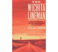 The Wichita Lineman – Searching in the Sun for the World's Greatest Unfinished Song – Faber & Faber