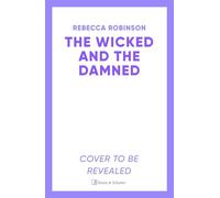 The Wicked and the Damned the heart-racing romantasy sequel of two soulmates in the race to reunite - Rebecca Robinson - Simon & Schuster UK - ebook (ePub) - Livre