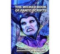 The Wicked Book of Panto Scripts 5 more traditional family pantomime scripts - Brian Luff - Lulu Press Inc. - Livre en Anglais Brian LuffBrian Luff (Auteur)