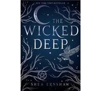 The Wicked Deep | Shea Ernshaw Shea ErnshawShea Ernshaw (Auteur)