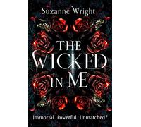 The Wicked In Me: An addictive world awaits in this spicy fantasy romance . . .